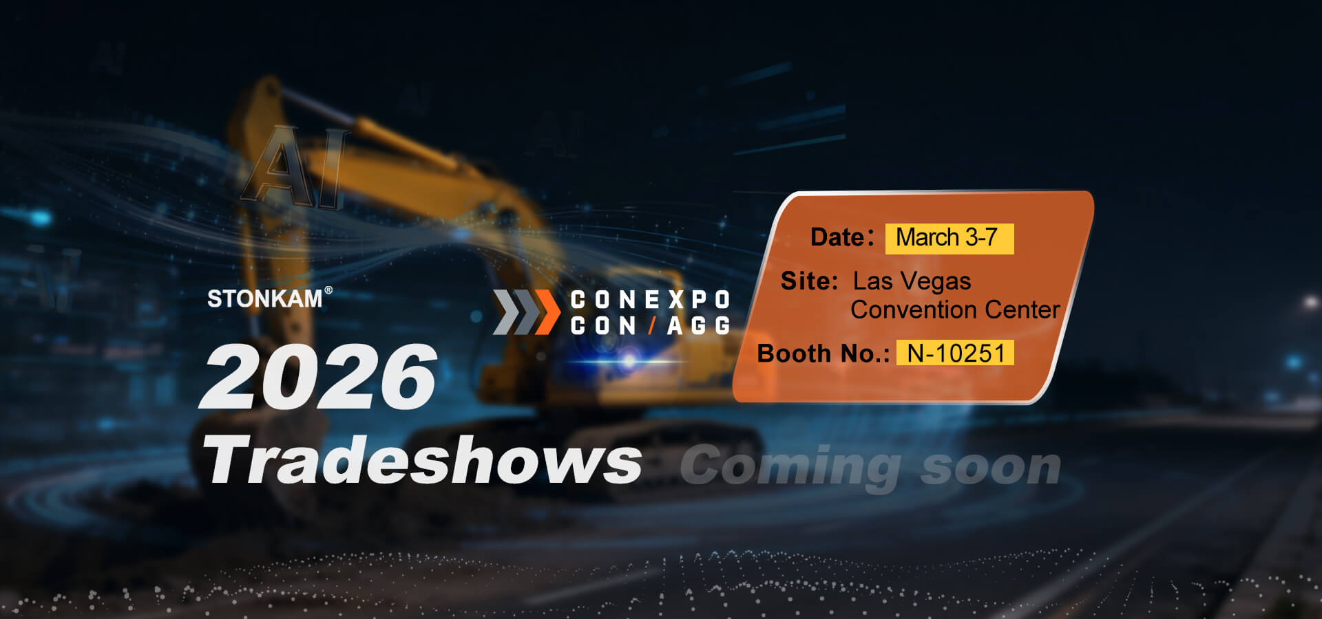 CONEXPO-CON/AGG 2026 | See you at booth No.: N-10251