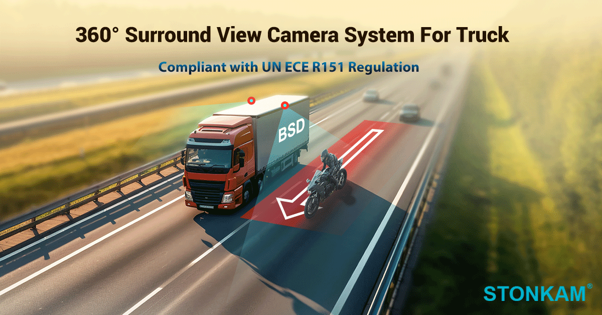 STONKAM 360 Truck camera system supports UN ECE R151 Blind Spot Requirements